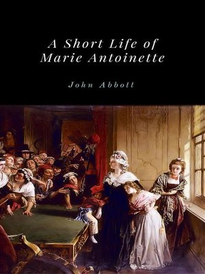 cover image of A Short Life of Marie Antoinette
